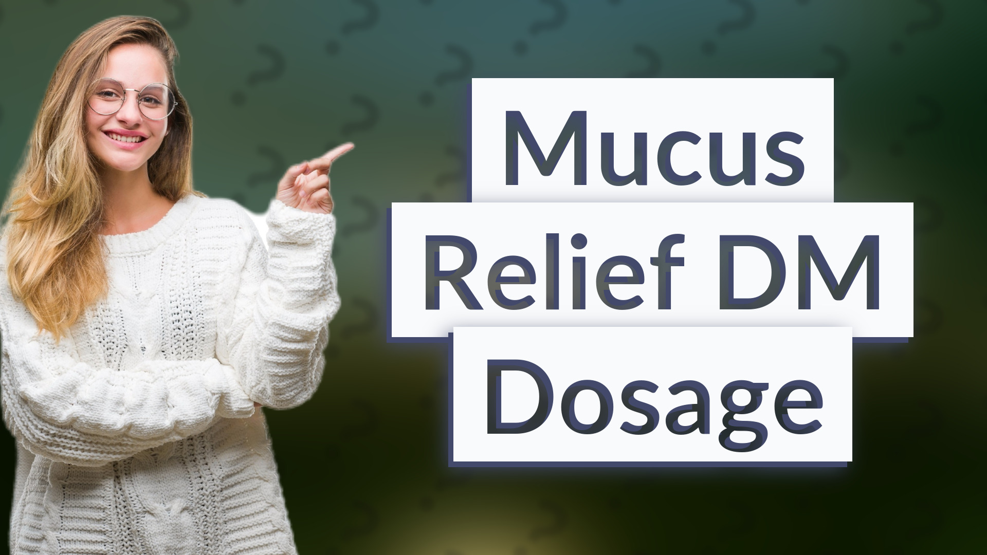 Mucus Relief DM Dosage