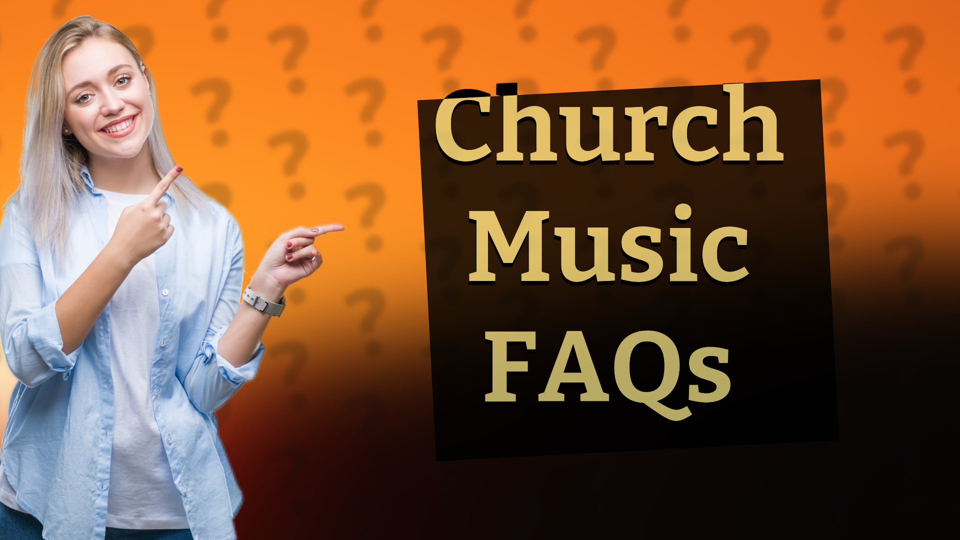 Church Music FAQs