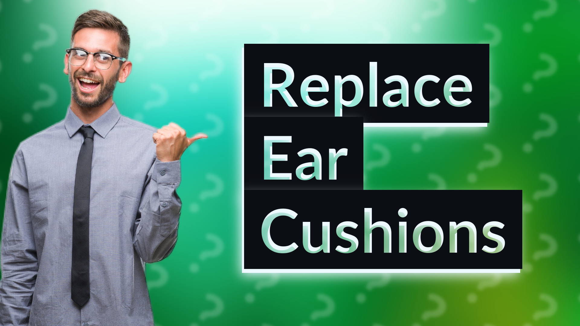 Replace Ear Cushions