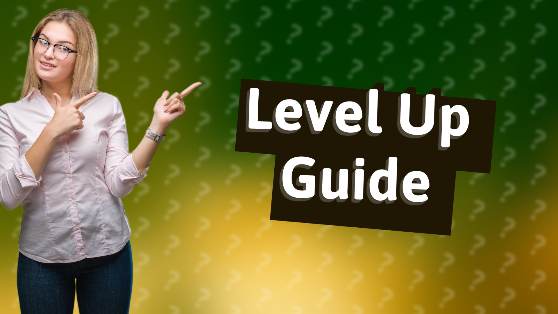Level Up Guide