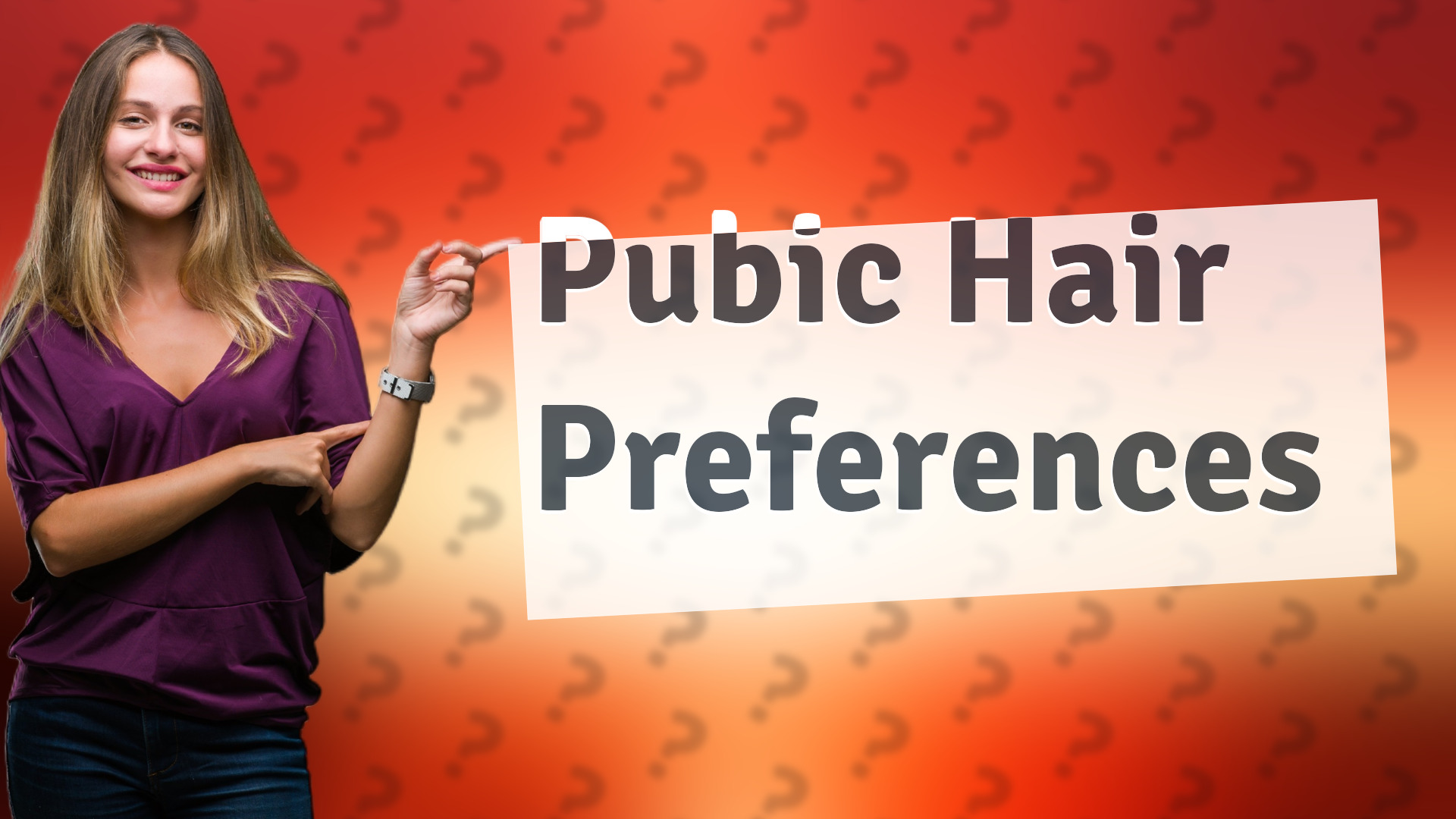 Pubic Hair Preferences