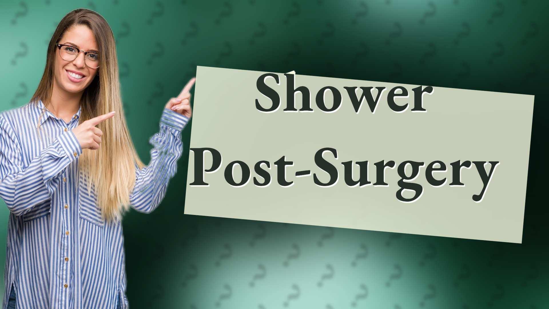 Shower Post-Surgery