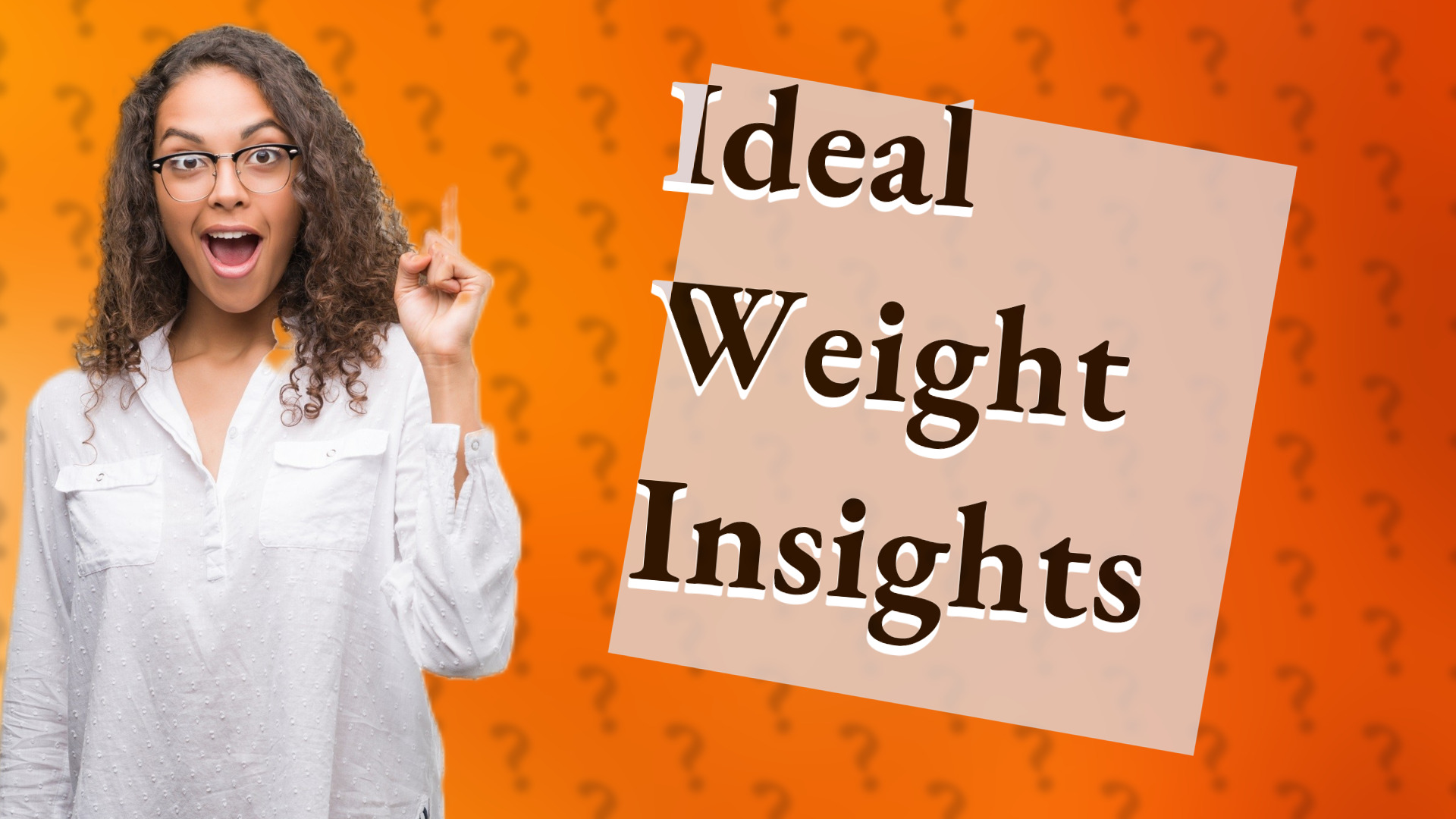 Ideal Weight Insights
