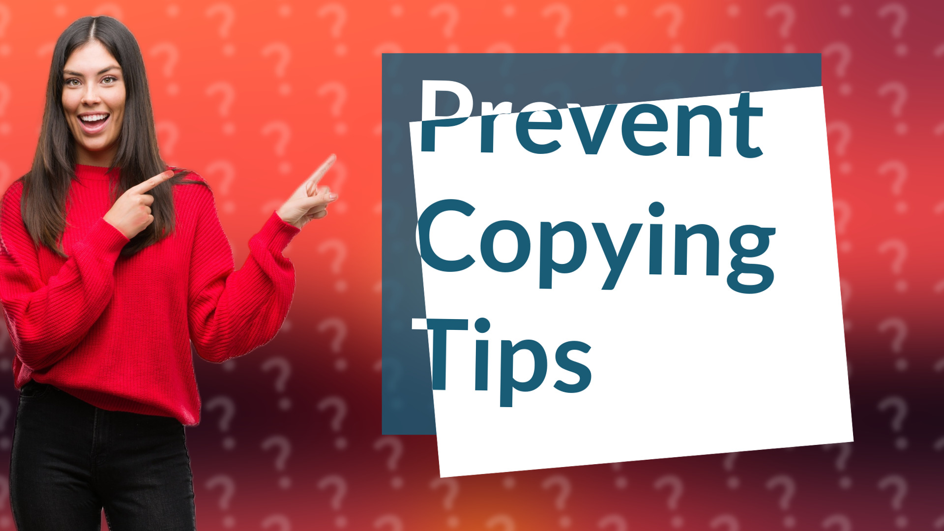 Prevent Copying Tips