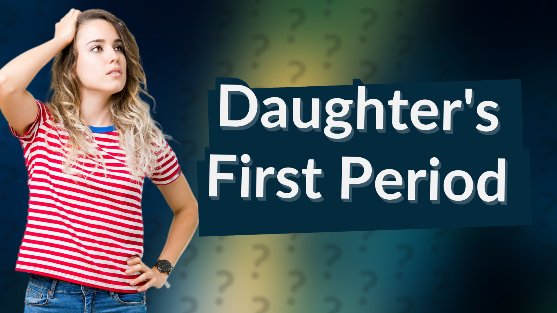 Daughter's First Period