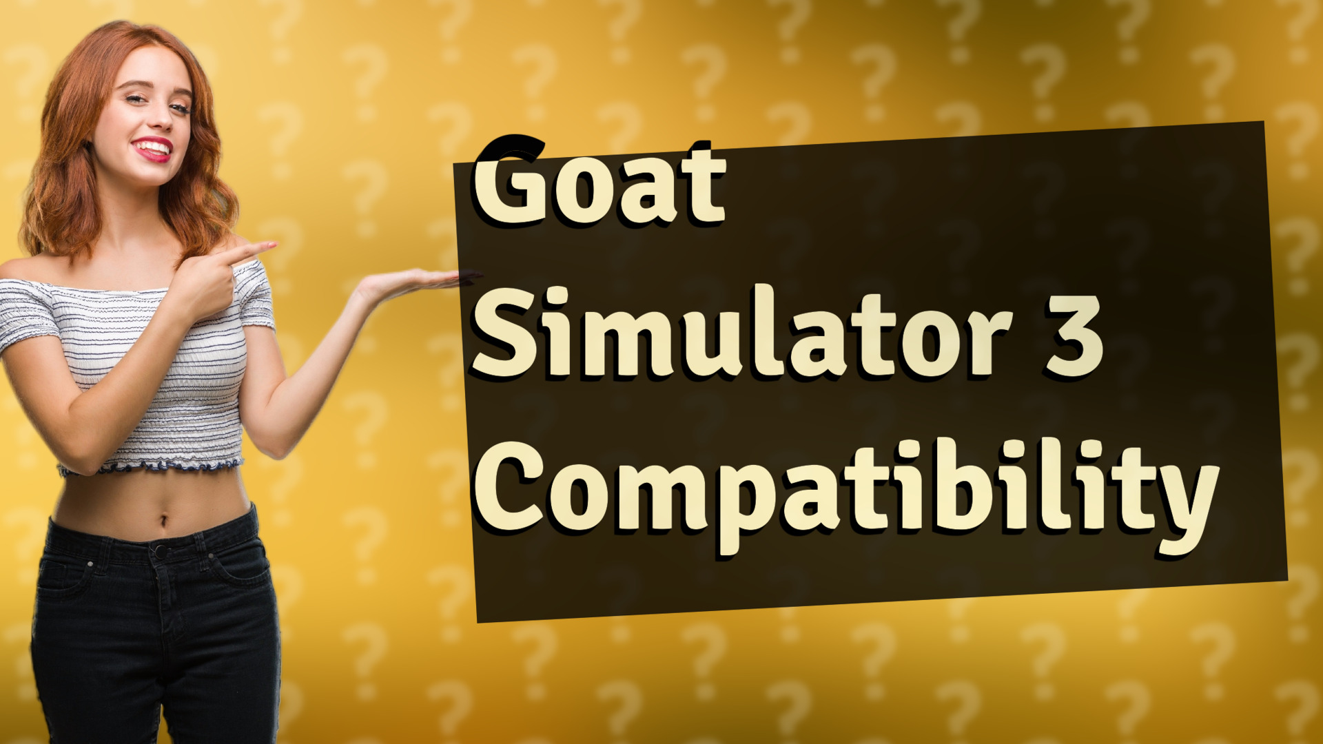Goat Simulator 3 Compatibility