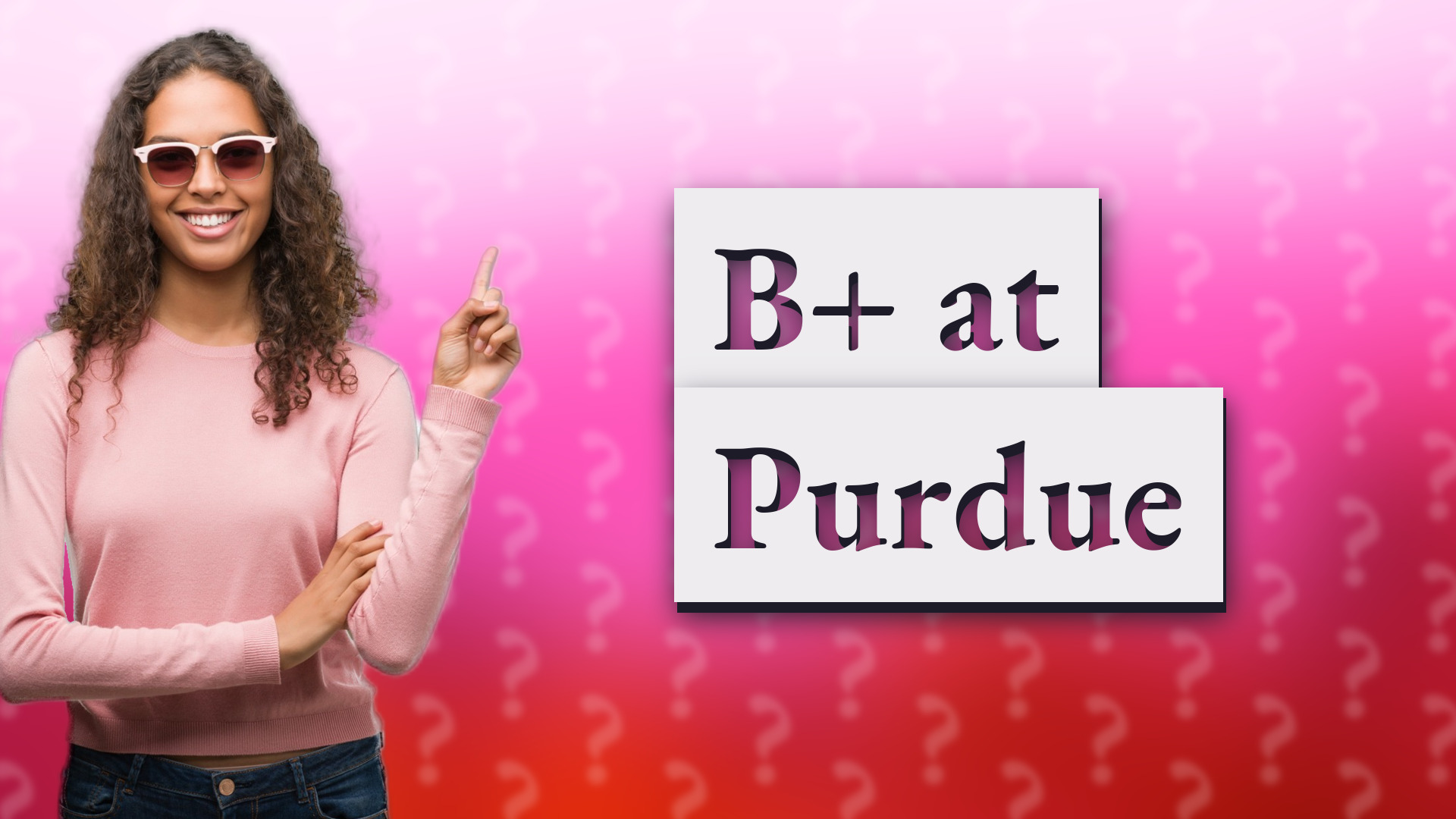 B+ at Purdue