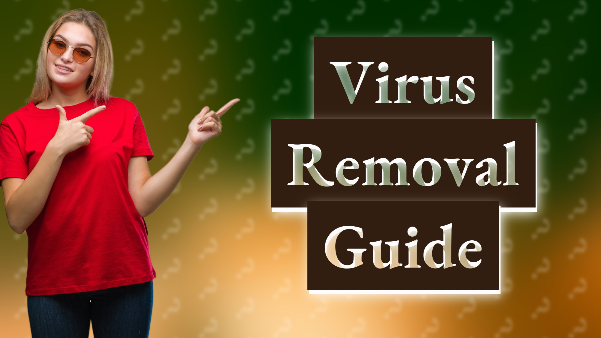 Virus Removal Guide