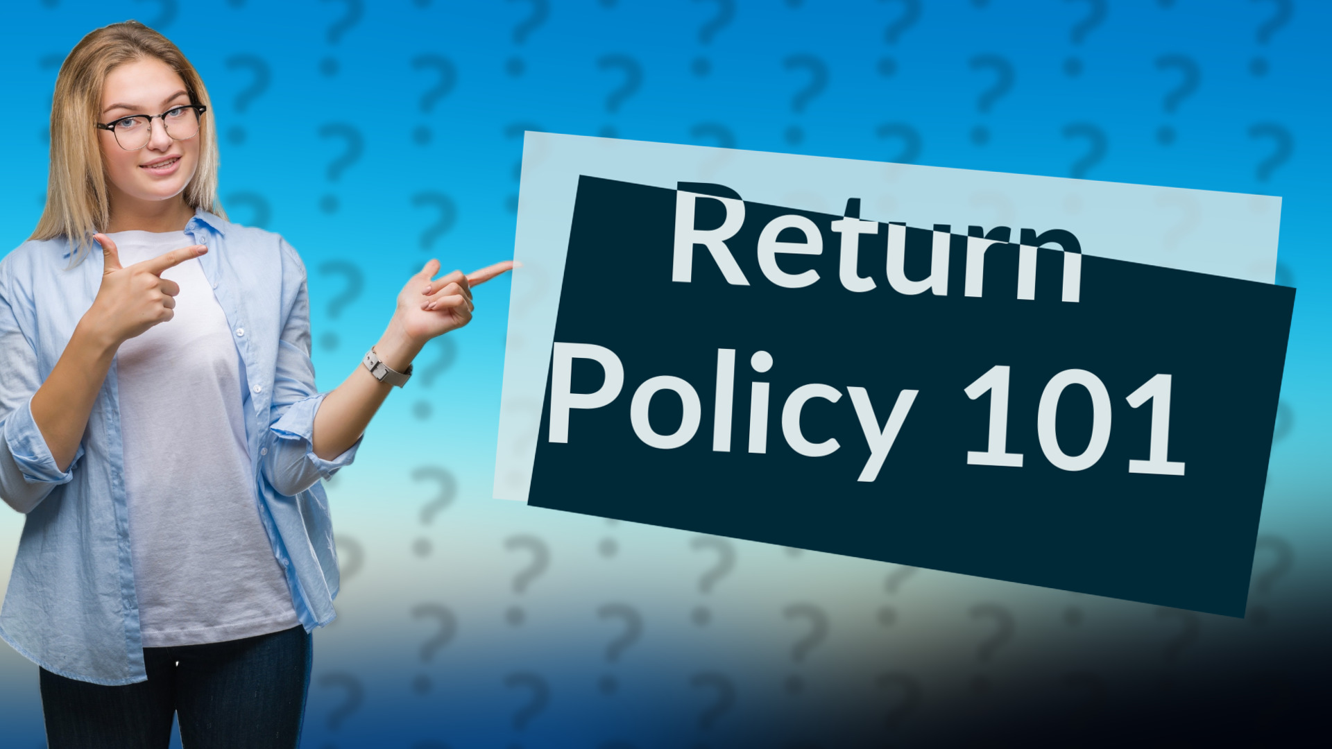 Return Policy 101