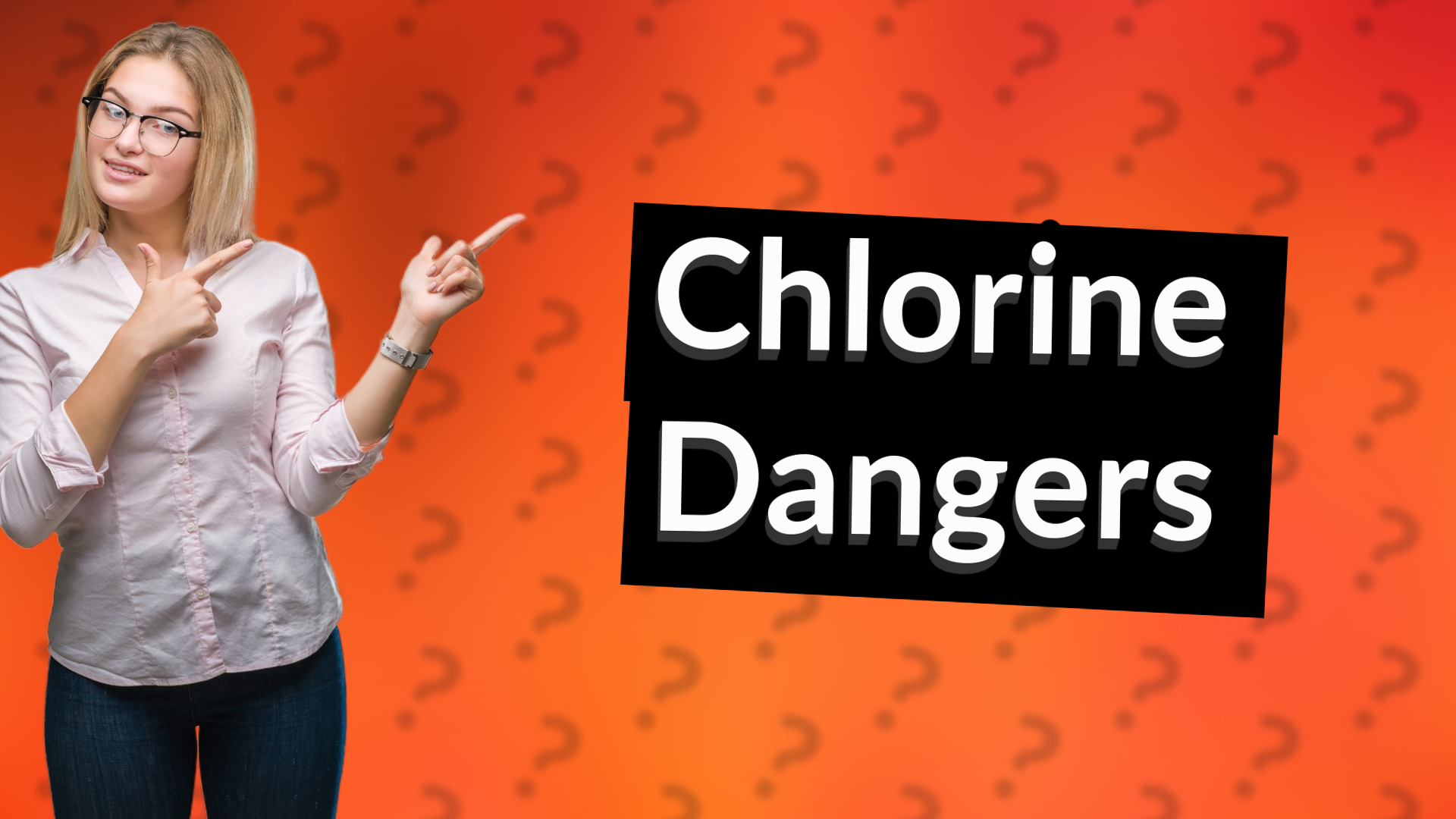Chlorine Dangers