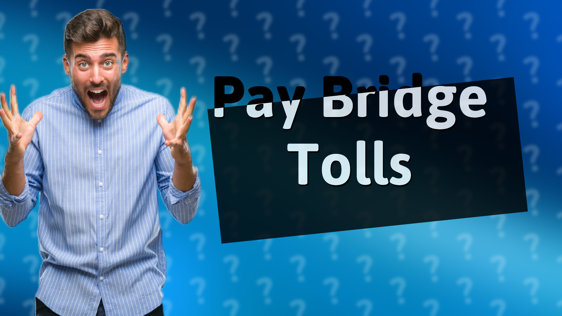 Pay Bridge Tolls