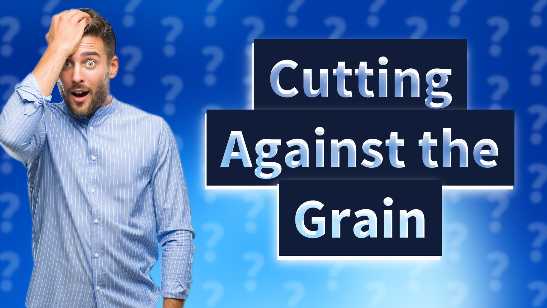Cutting Against the Grain
