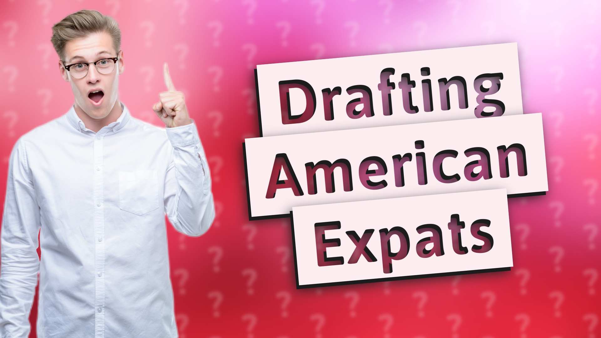 Drafting American Expats