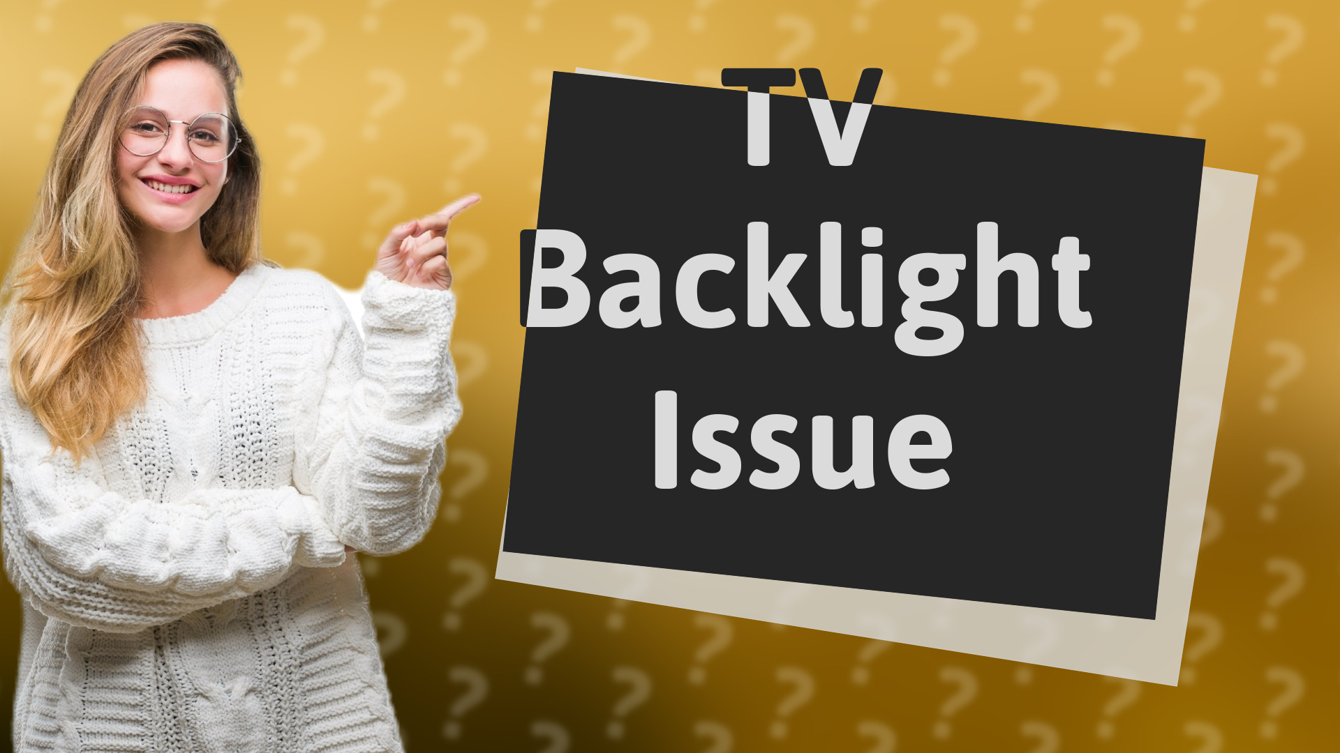 TV Backlight Issue