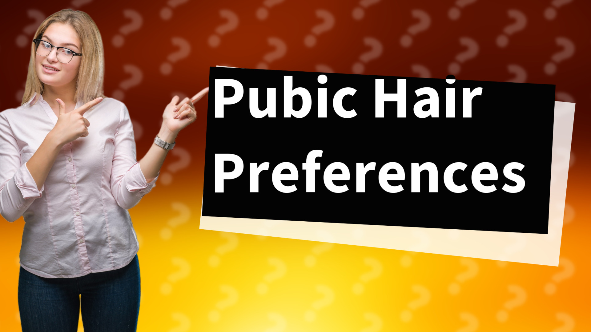 Pubic Hair Preferences