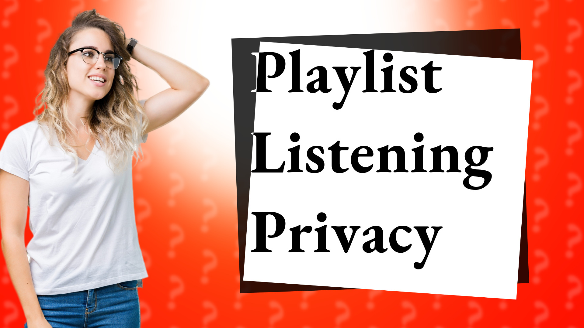 Playlist Listening Privacy