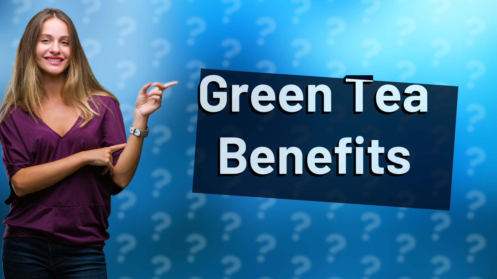 Green Tea Benefits