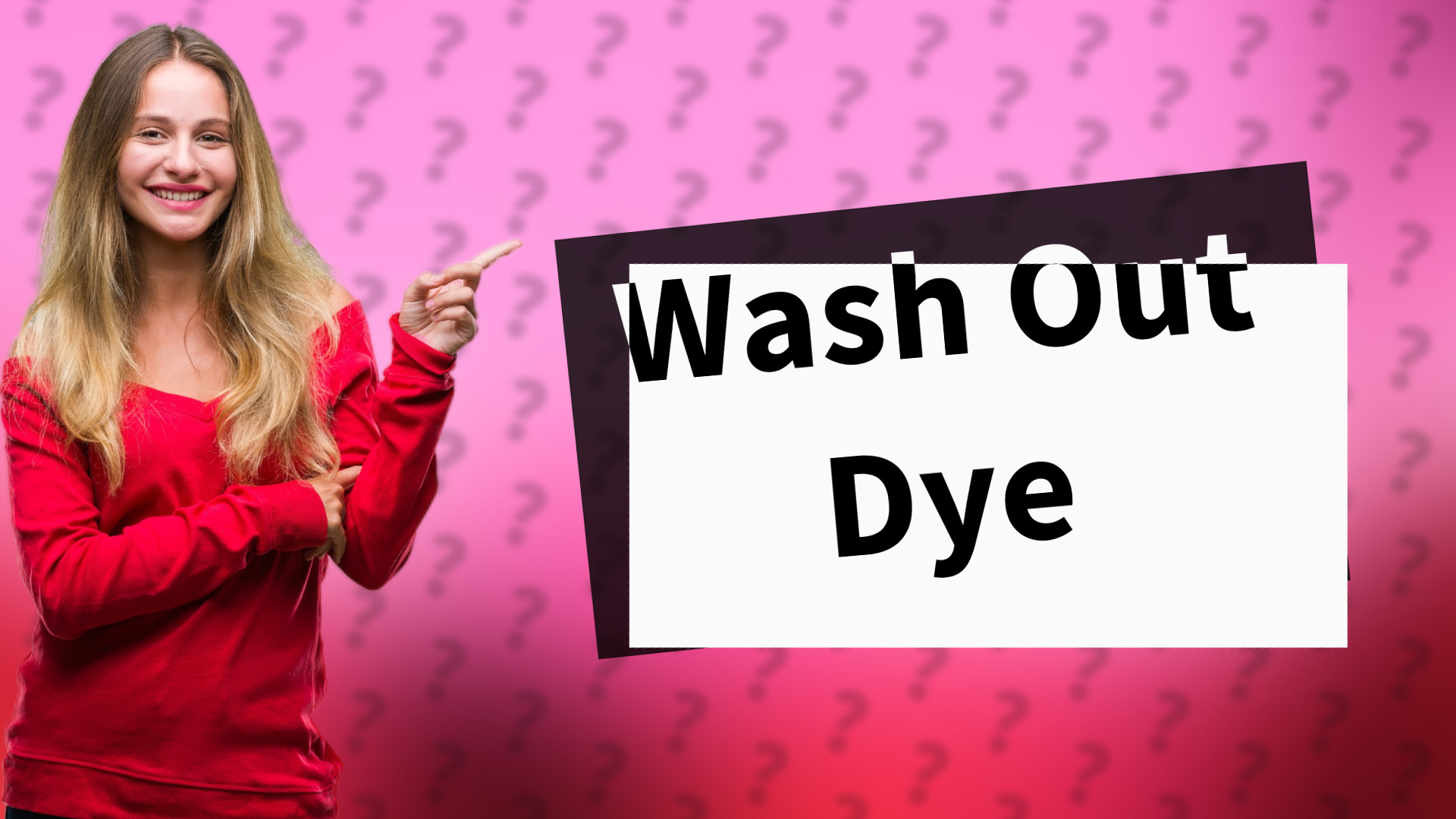 Wash Out Dye