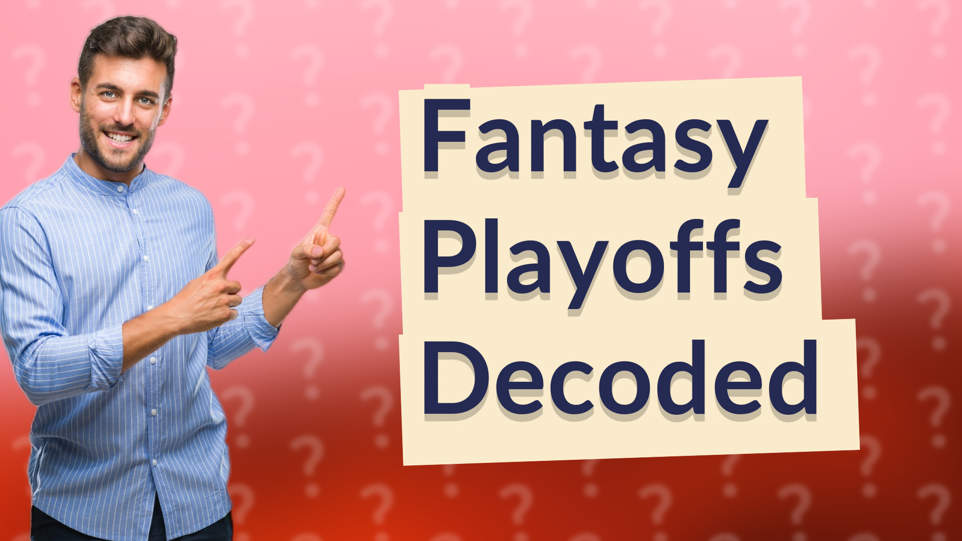 Fantasy Playoffs Decoded