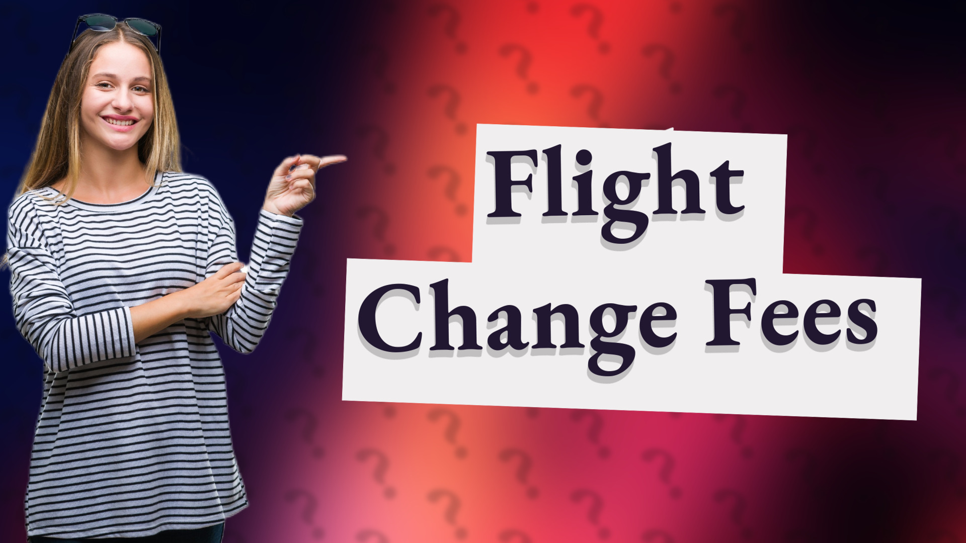 Flight Change Fees