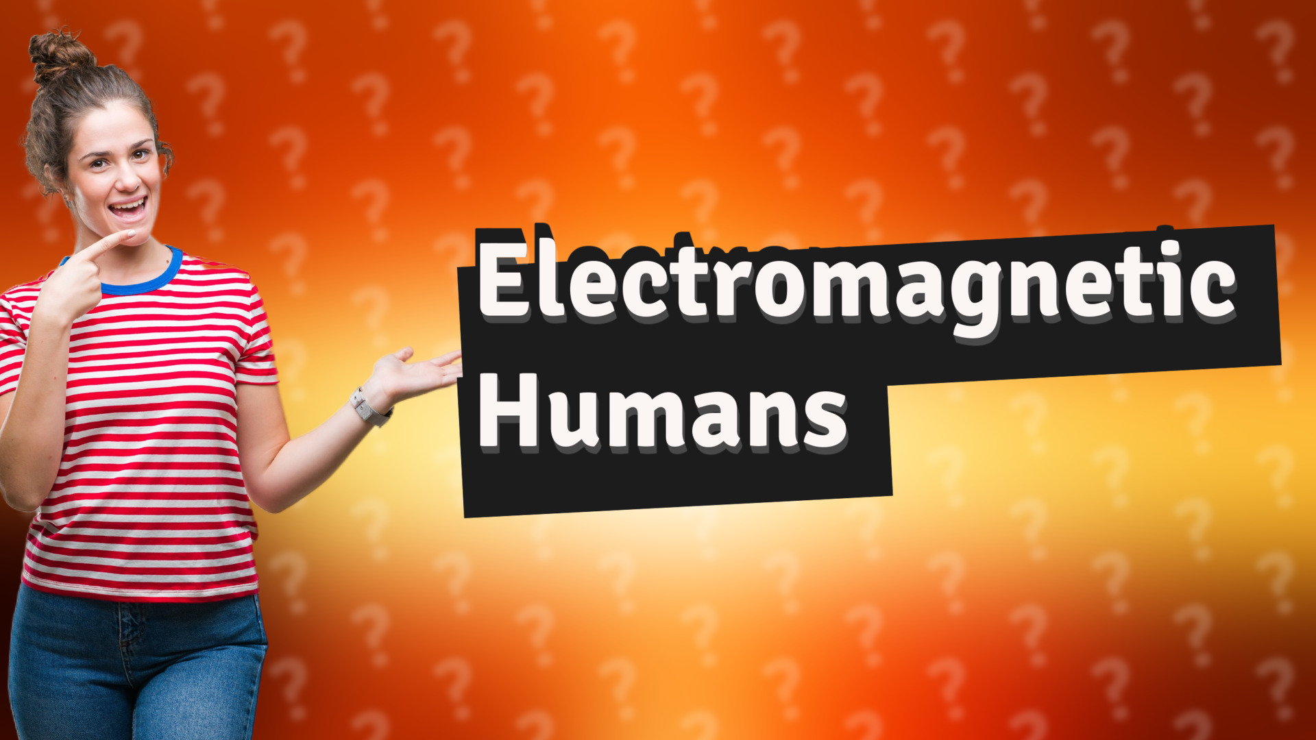 Electromagnetic Humans
