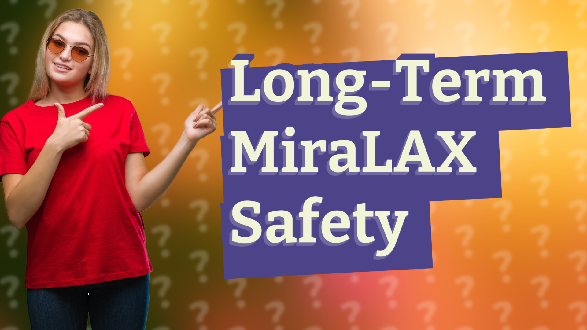 Long-Term MiraLAX Safety