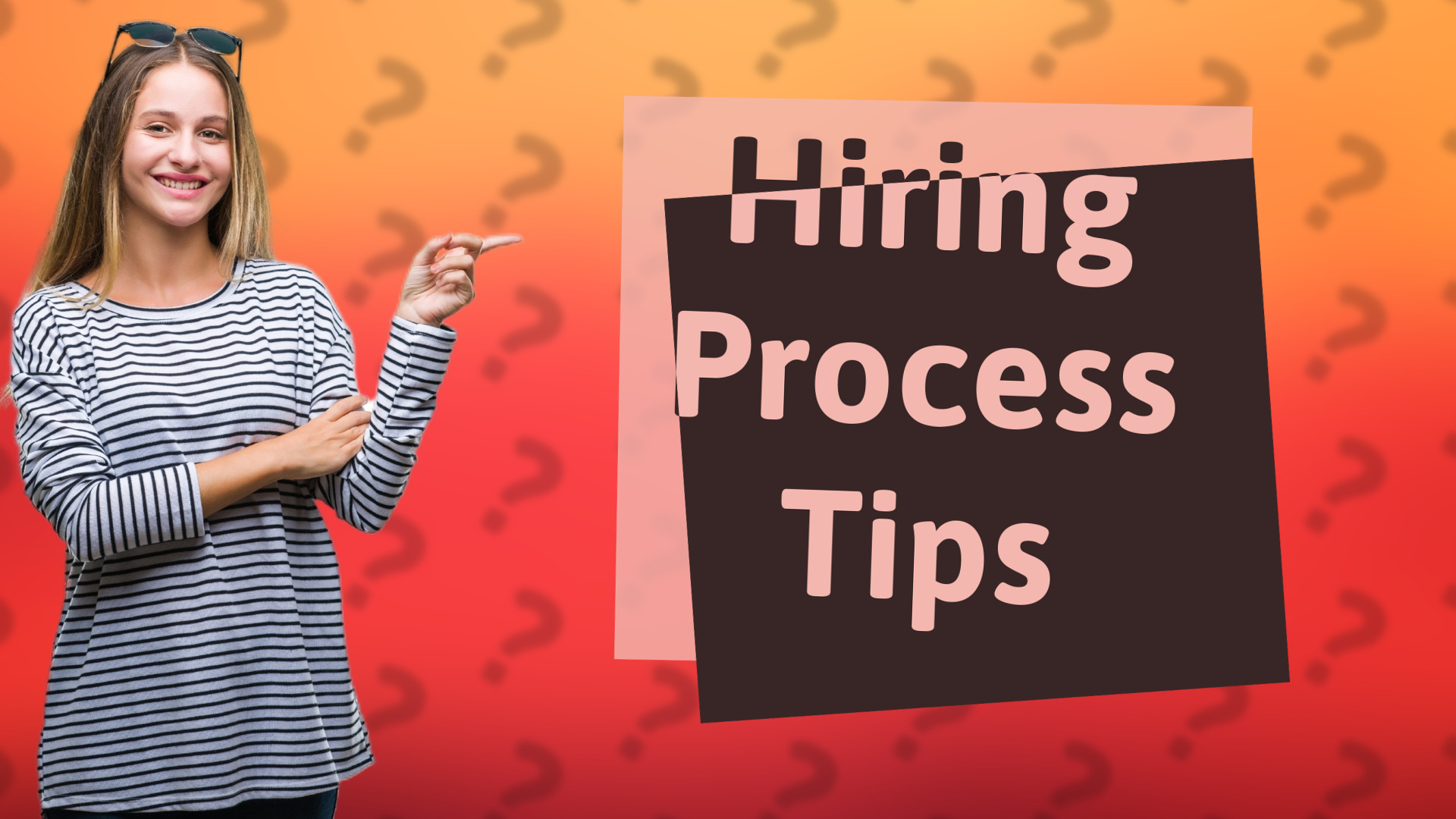 Hiring Process Tips