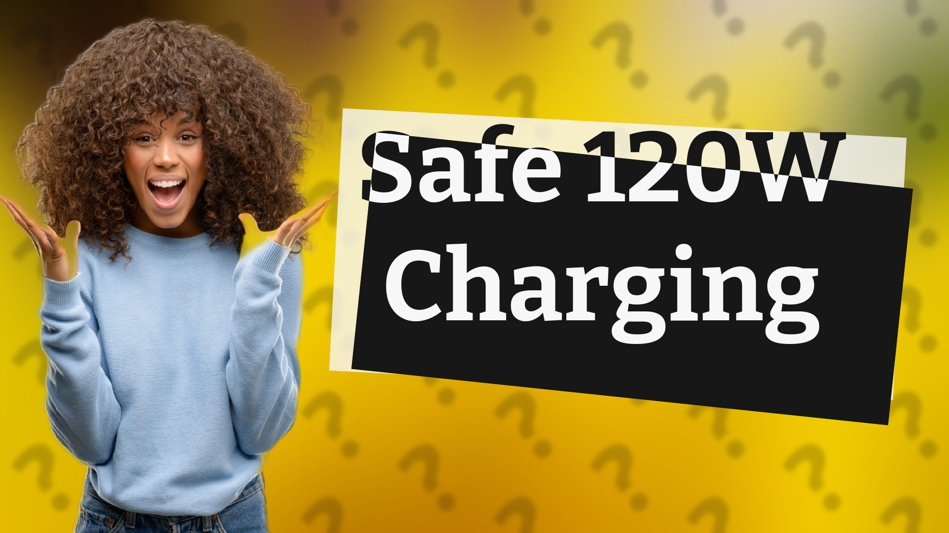 Safe 120W Charging