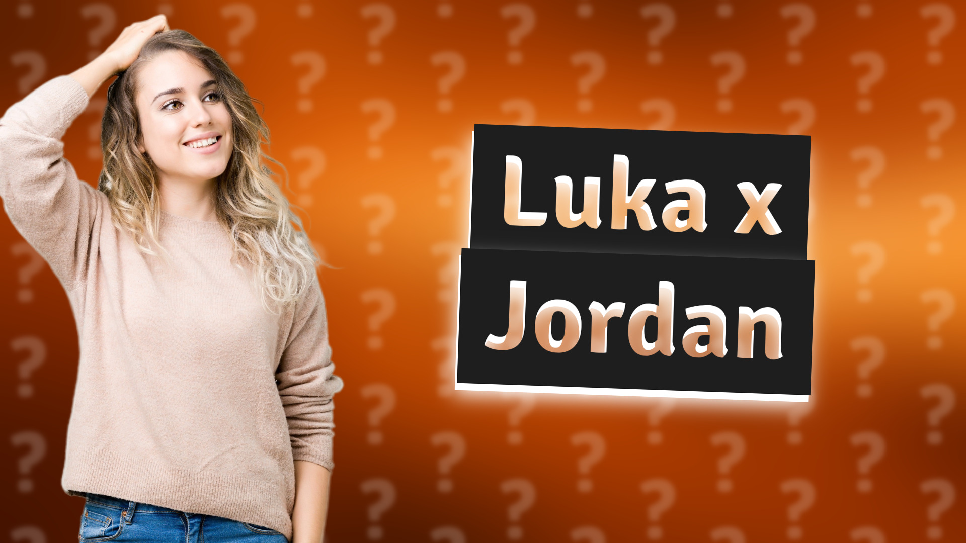 Luka x Jordan