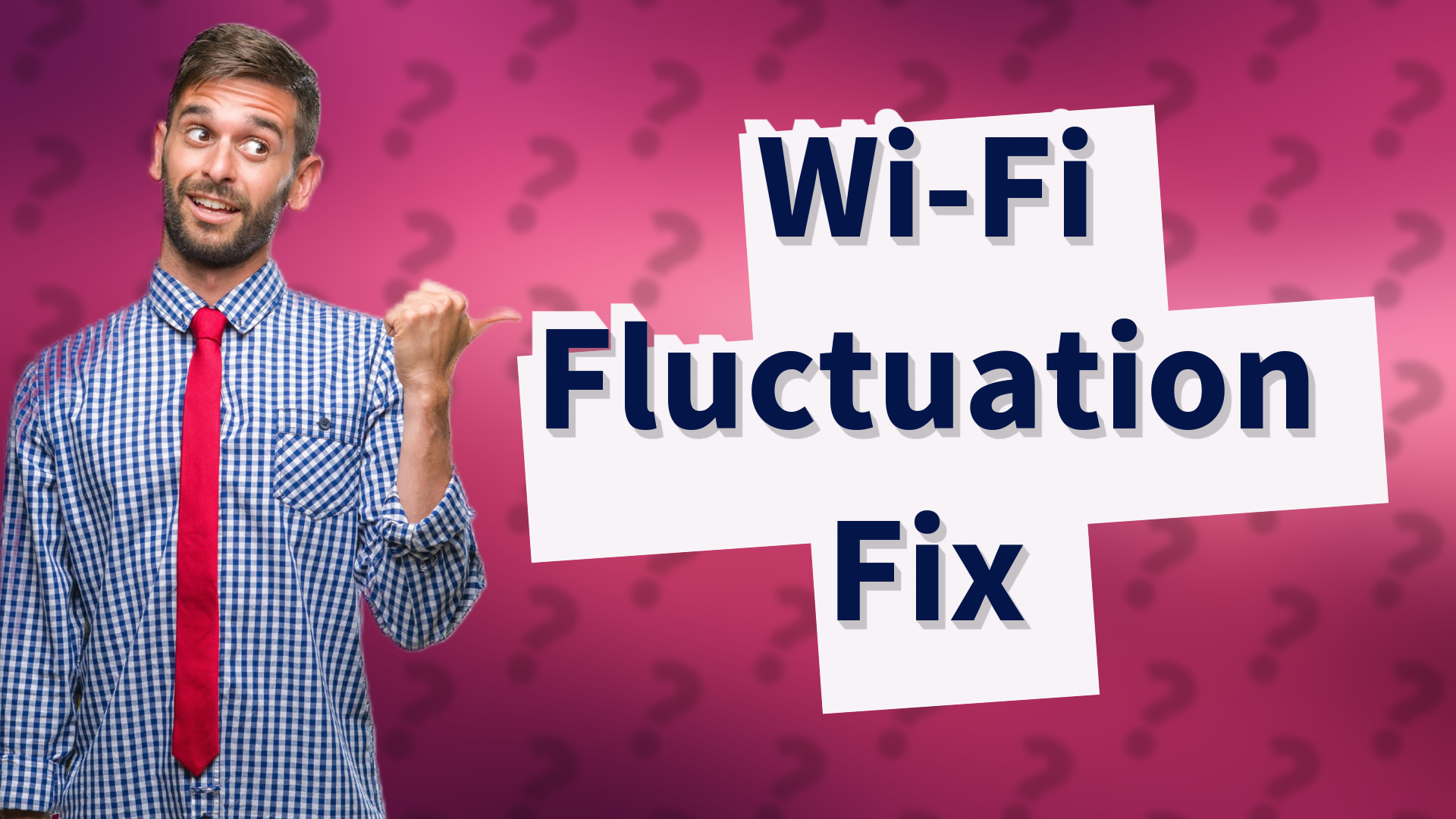 Wi-Fi Fluctuation Fix
