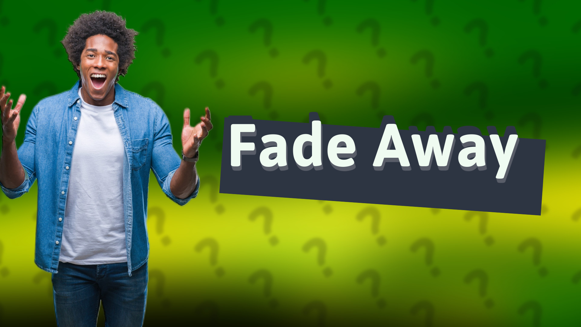 Fade Away
