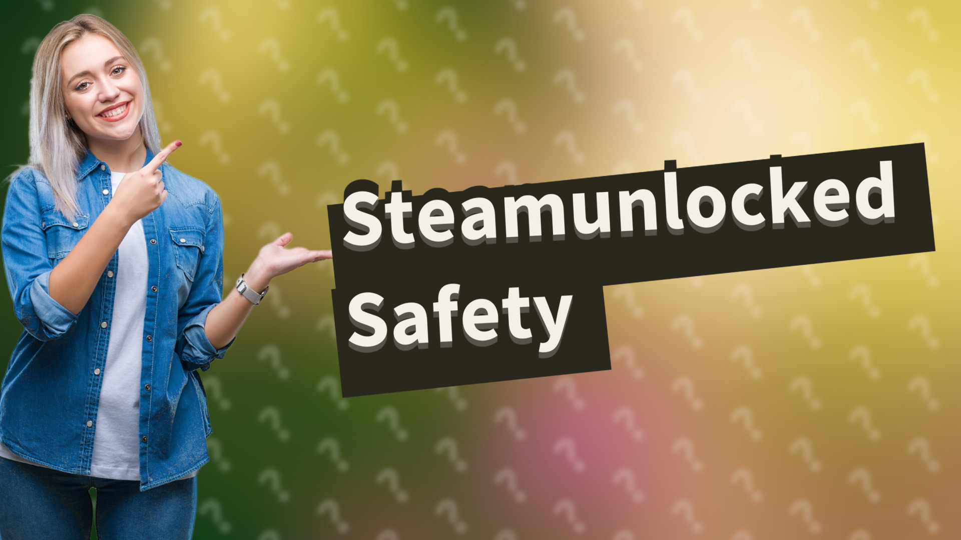Steamunlocked Safety