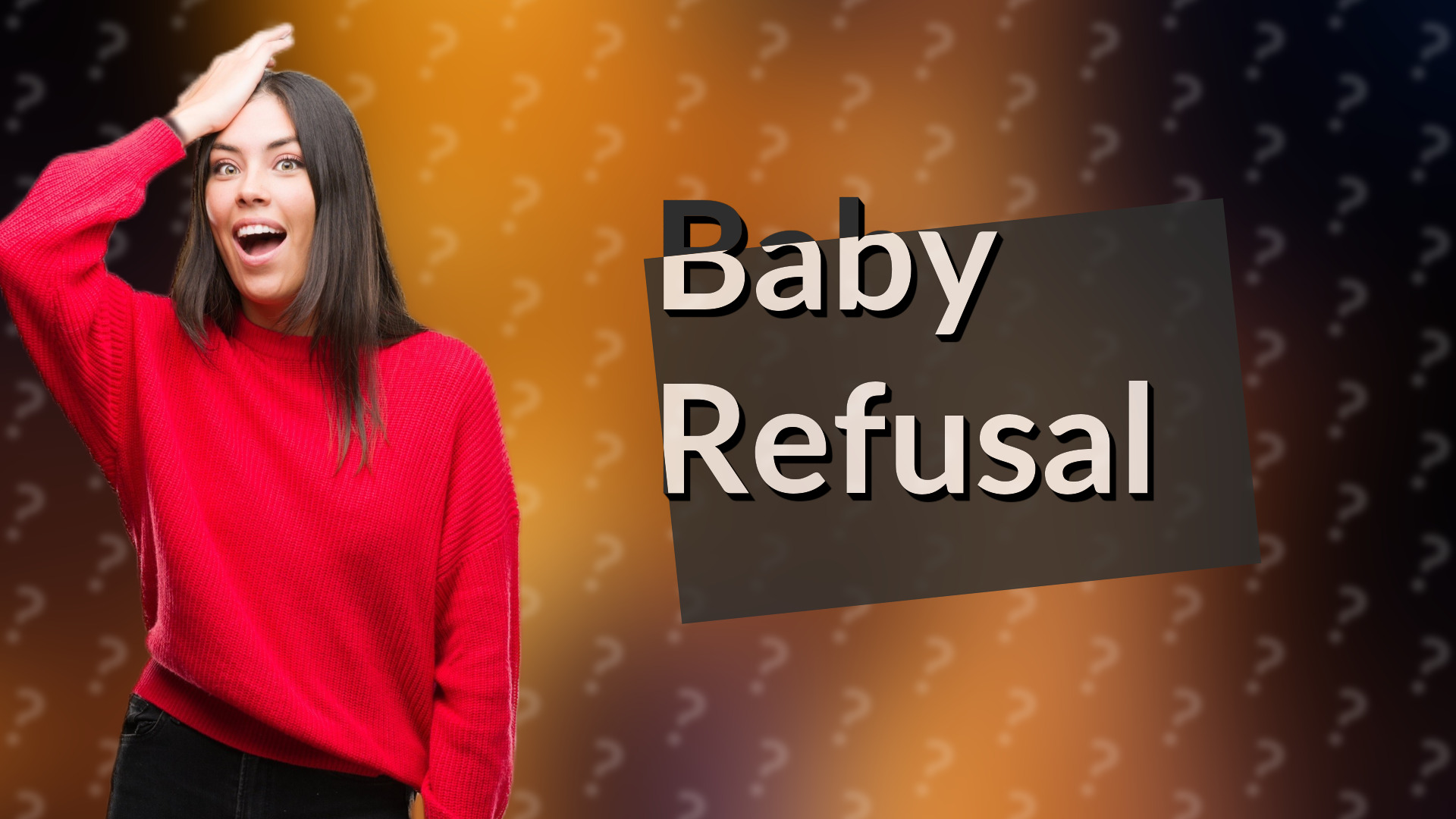 Baby Refusal