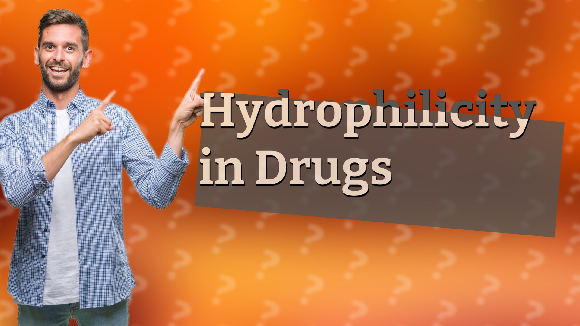 Hydrophilicity in Drugs