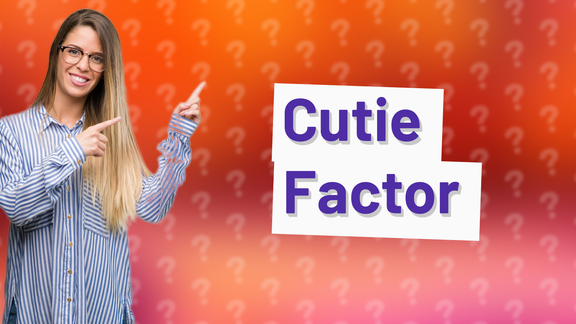 Cutie Factor