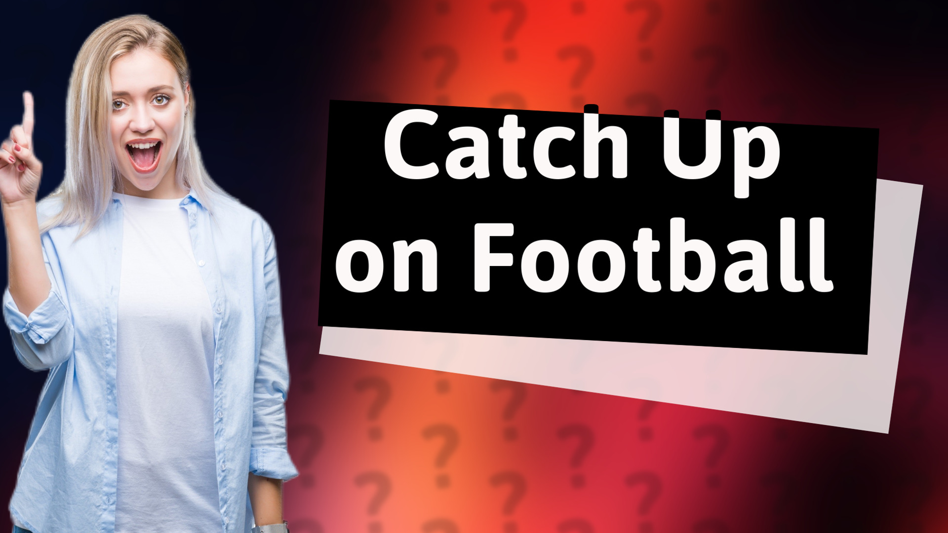 Catch Up on Football