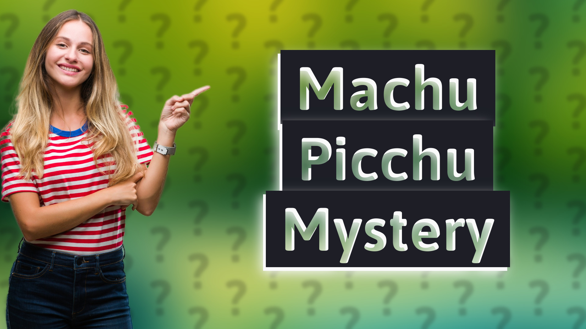 Machu Picchu Mystery
