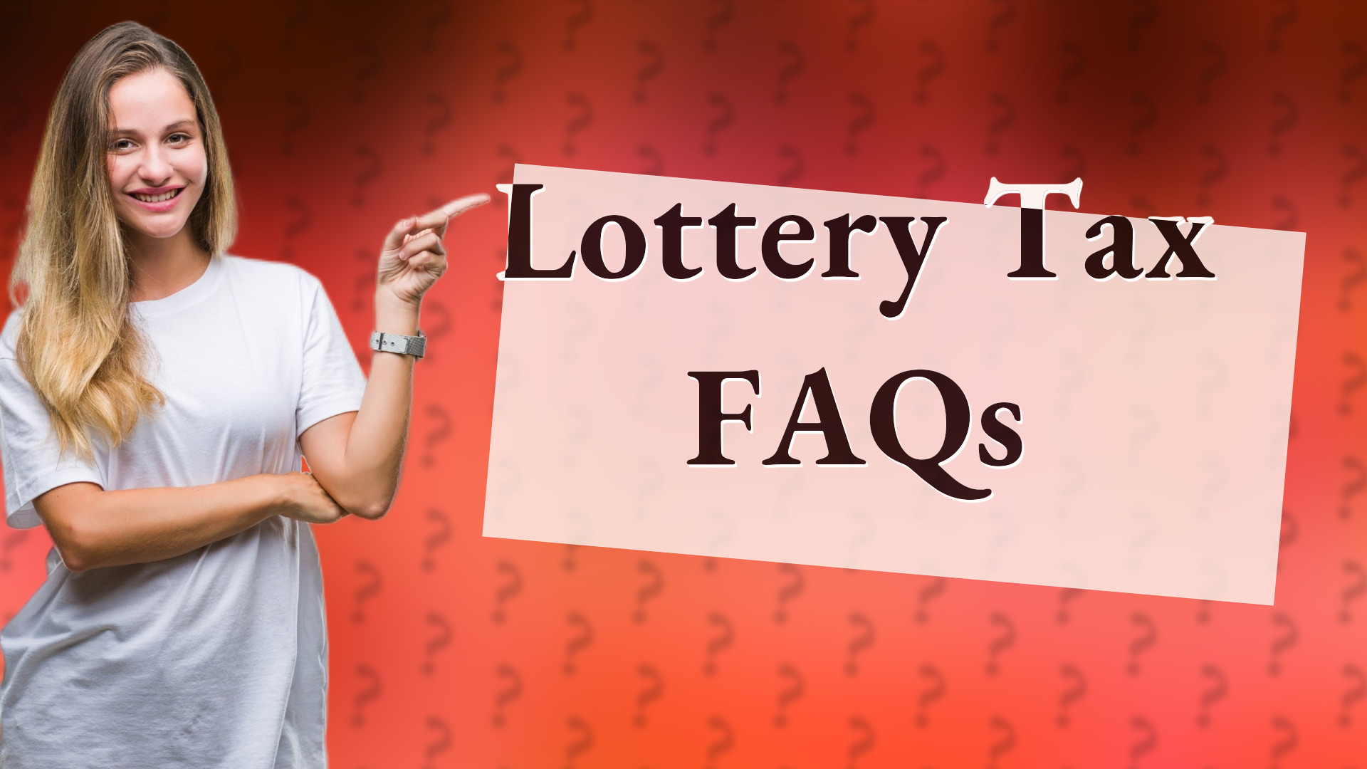 Lottery Tax FAQs