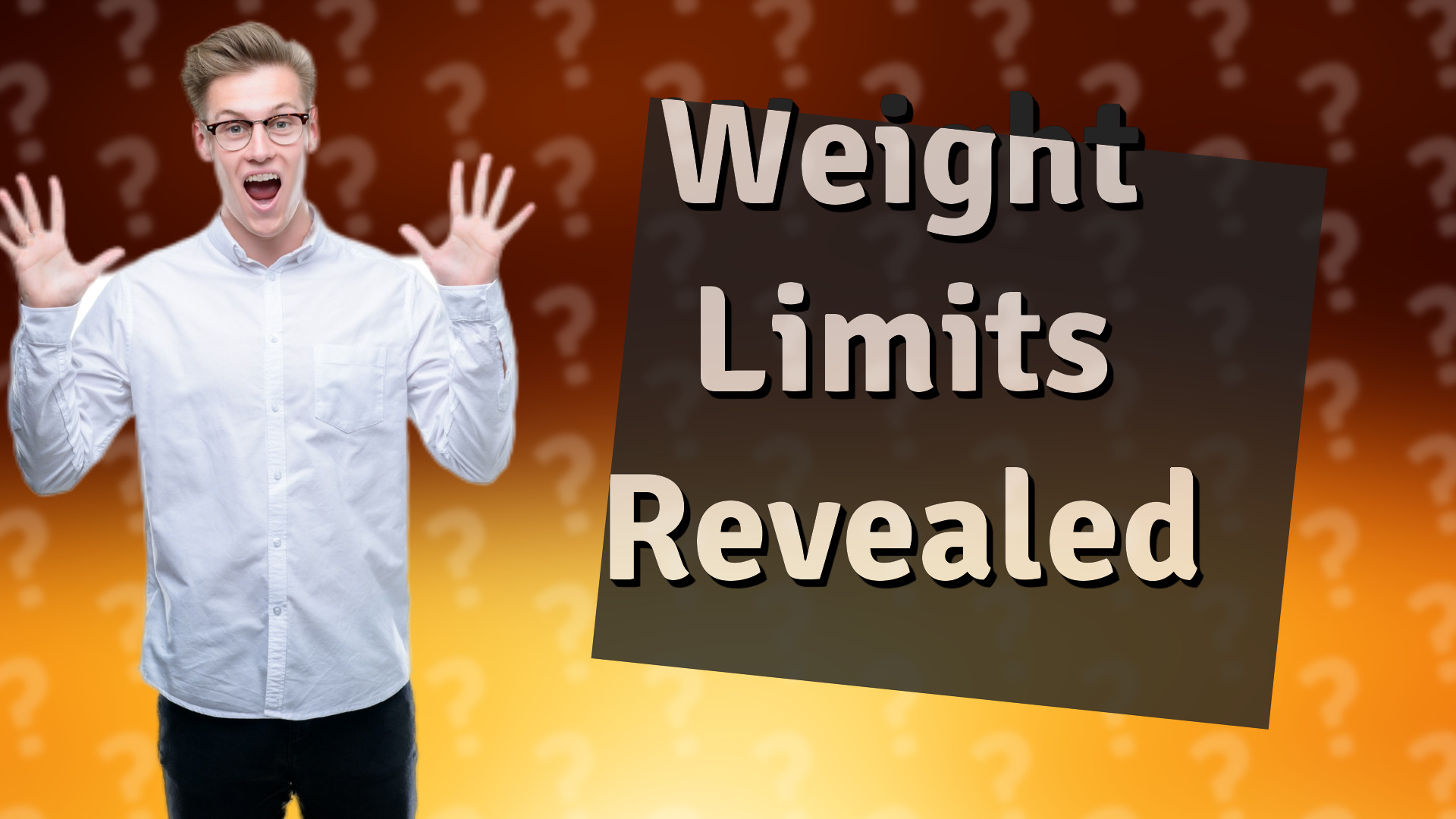 Weight Limits Revealed