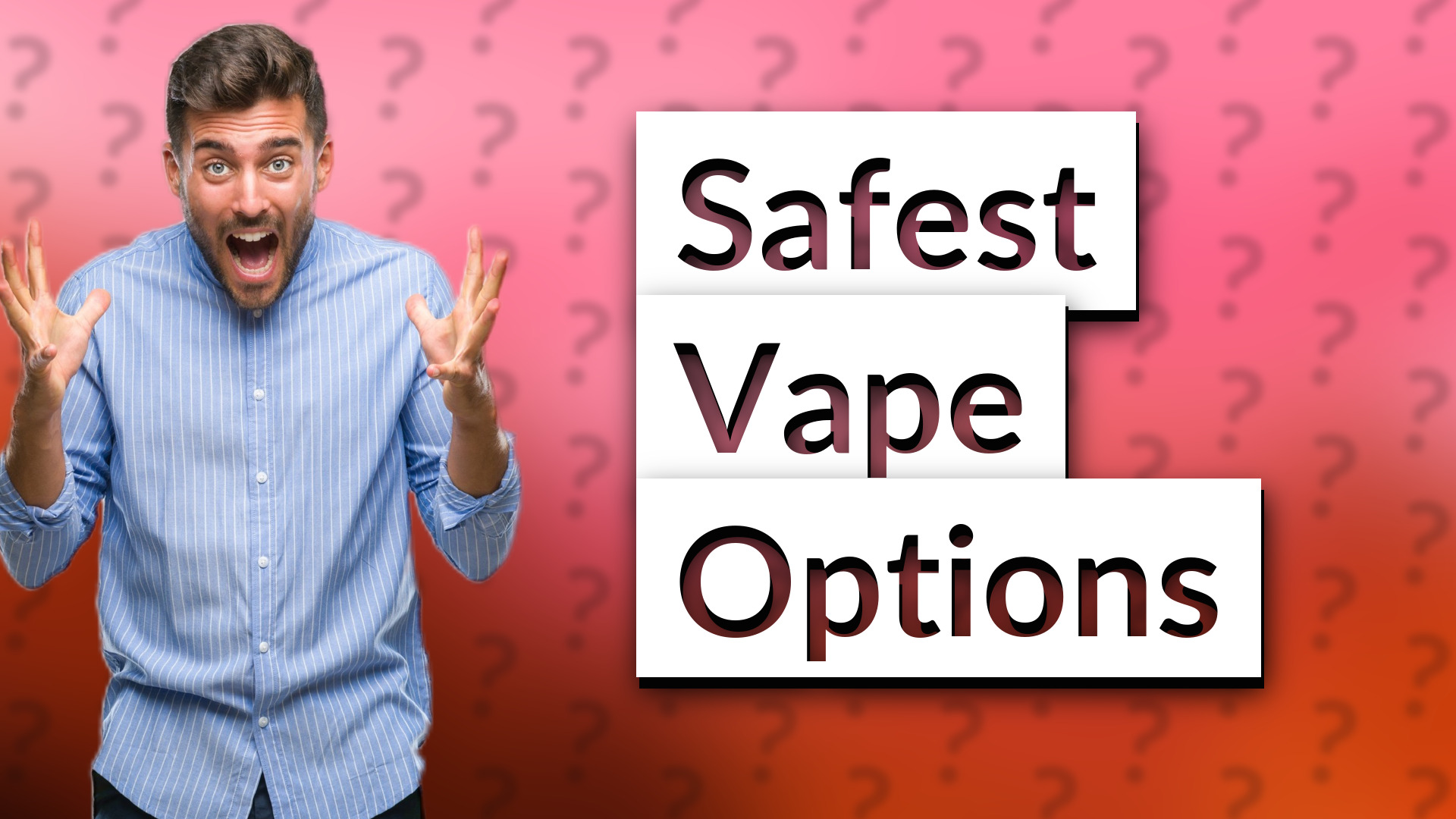 Safest Vape Options
