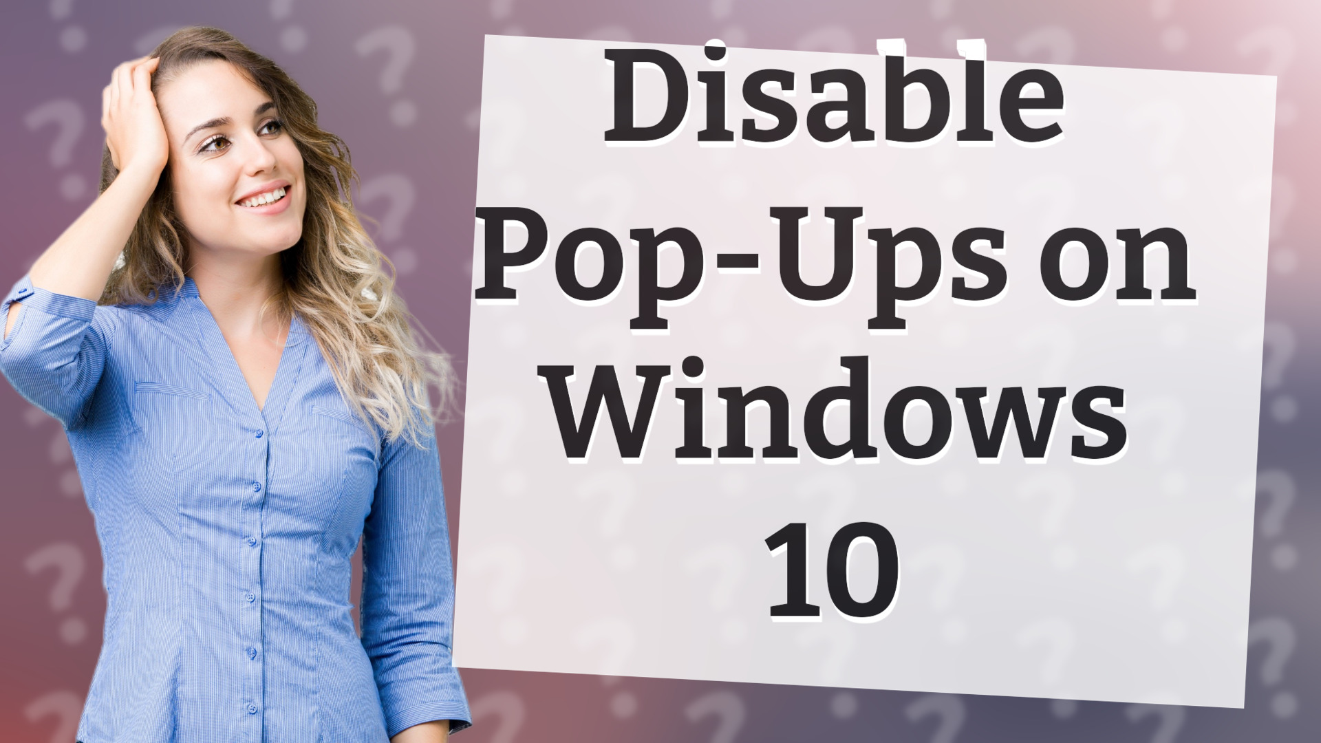 Disable Pop-Ups on Windows 10