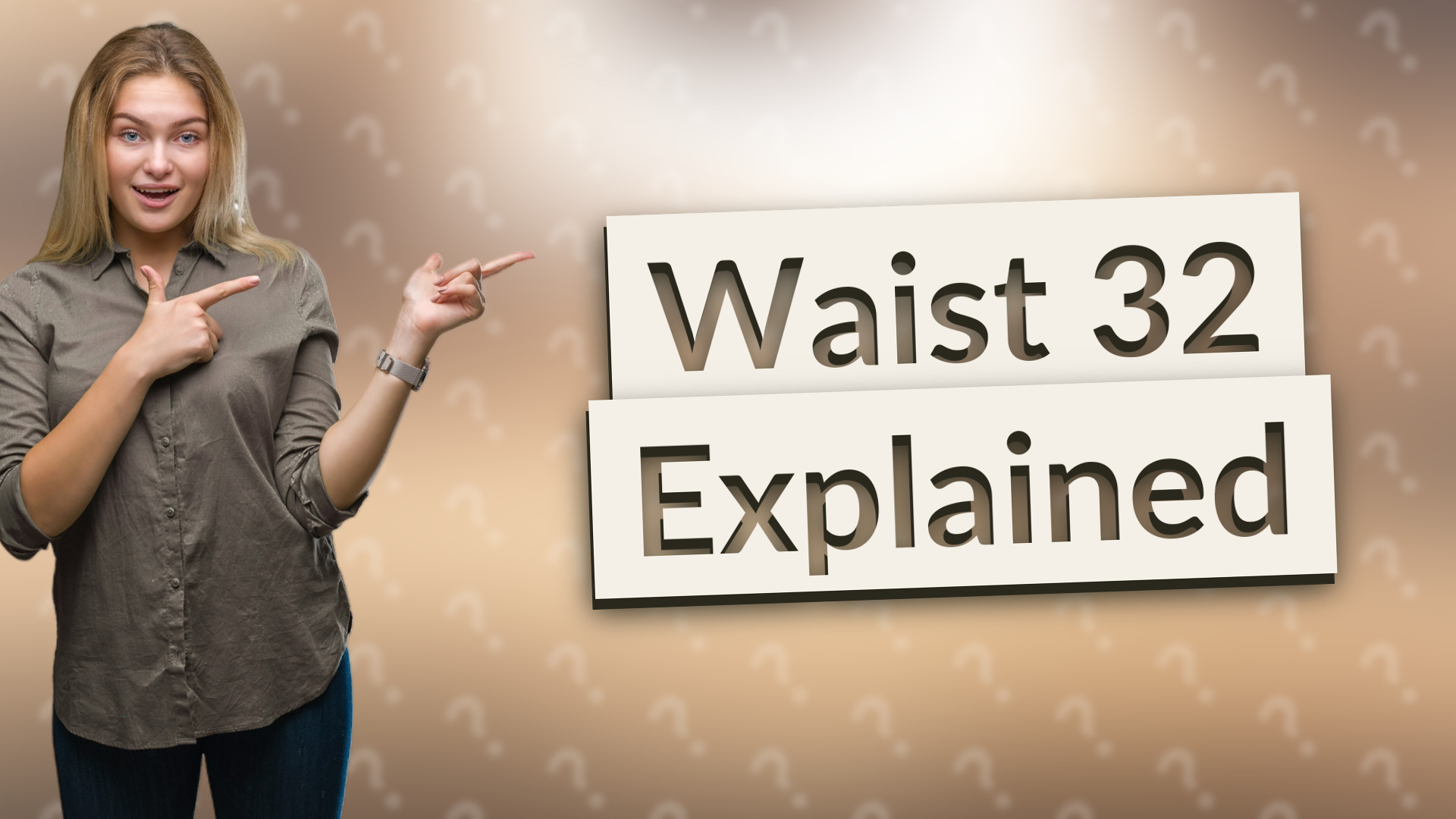 Waist 32 Explained