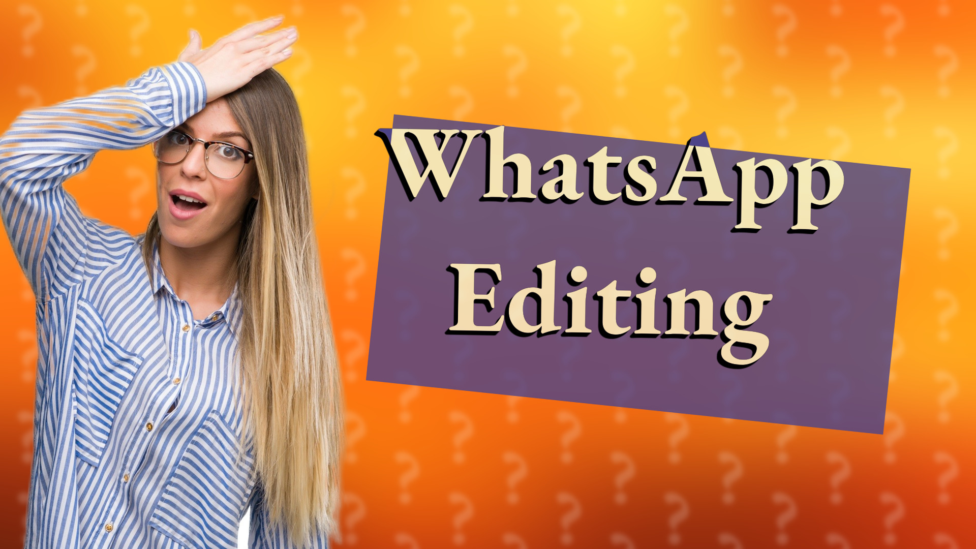 WhatsApp Editing