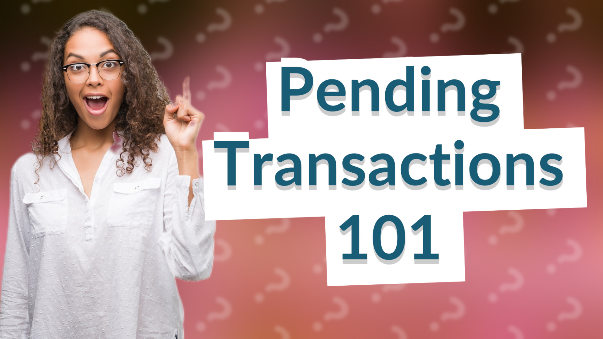 Pending Transactions 101