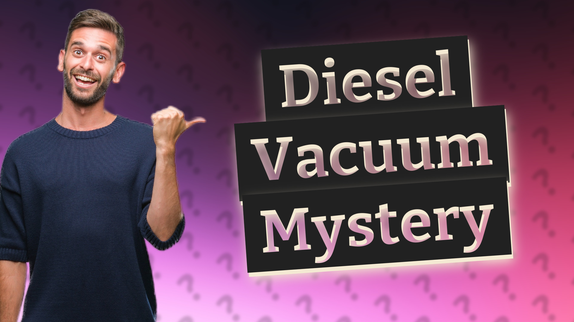 Diesel Vacuum Mystery