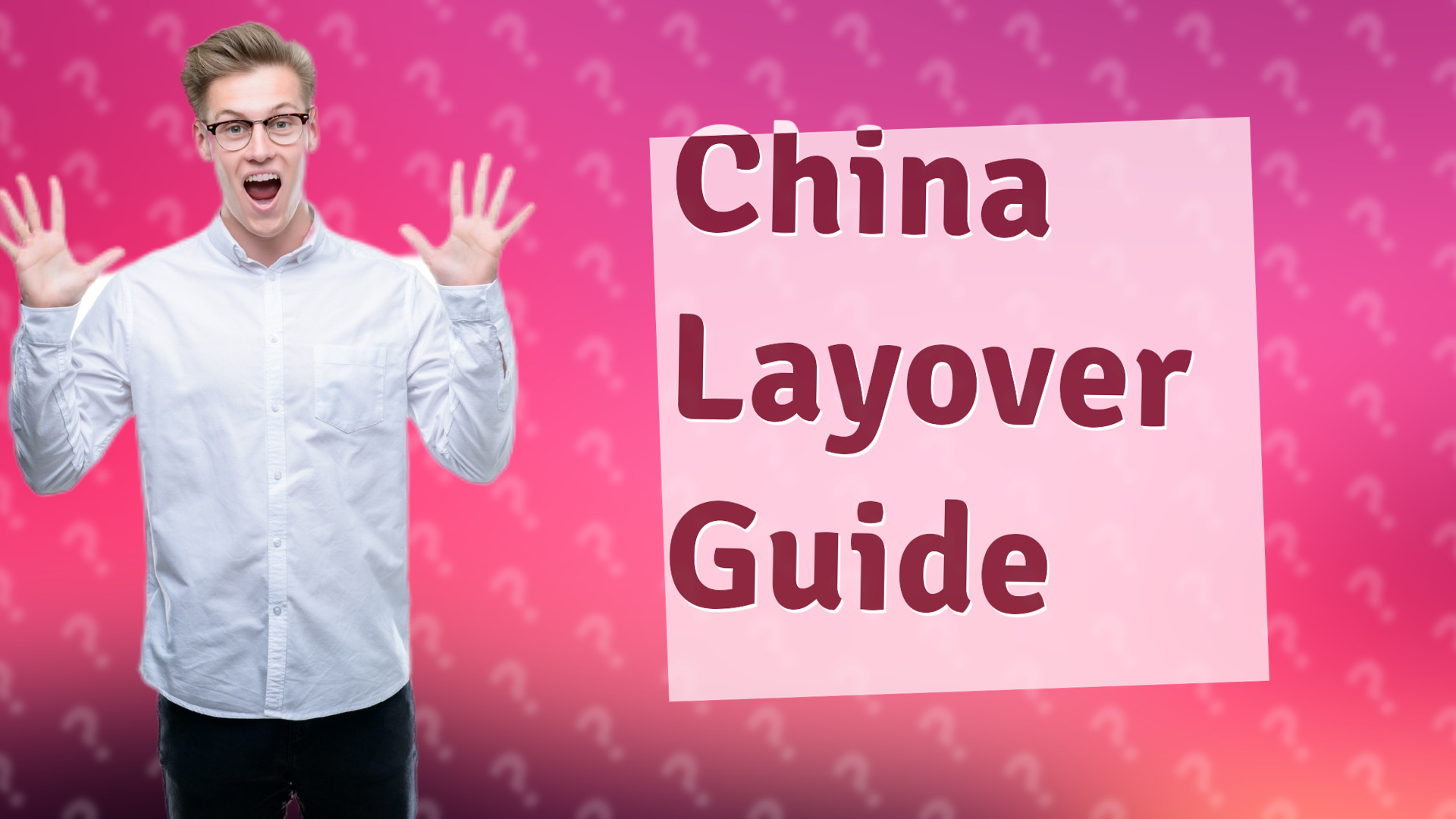 China Layover Guide