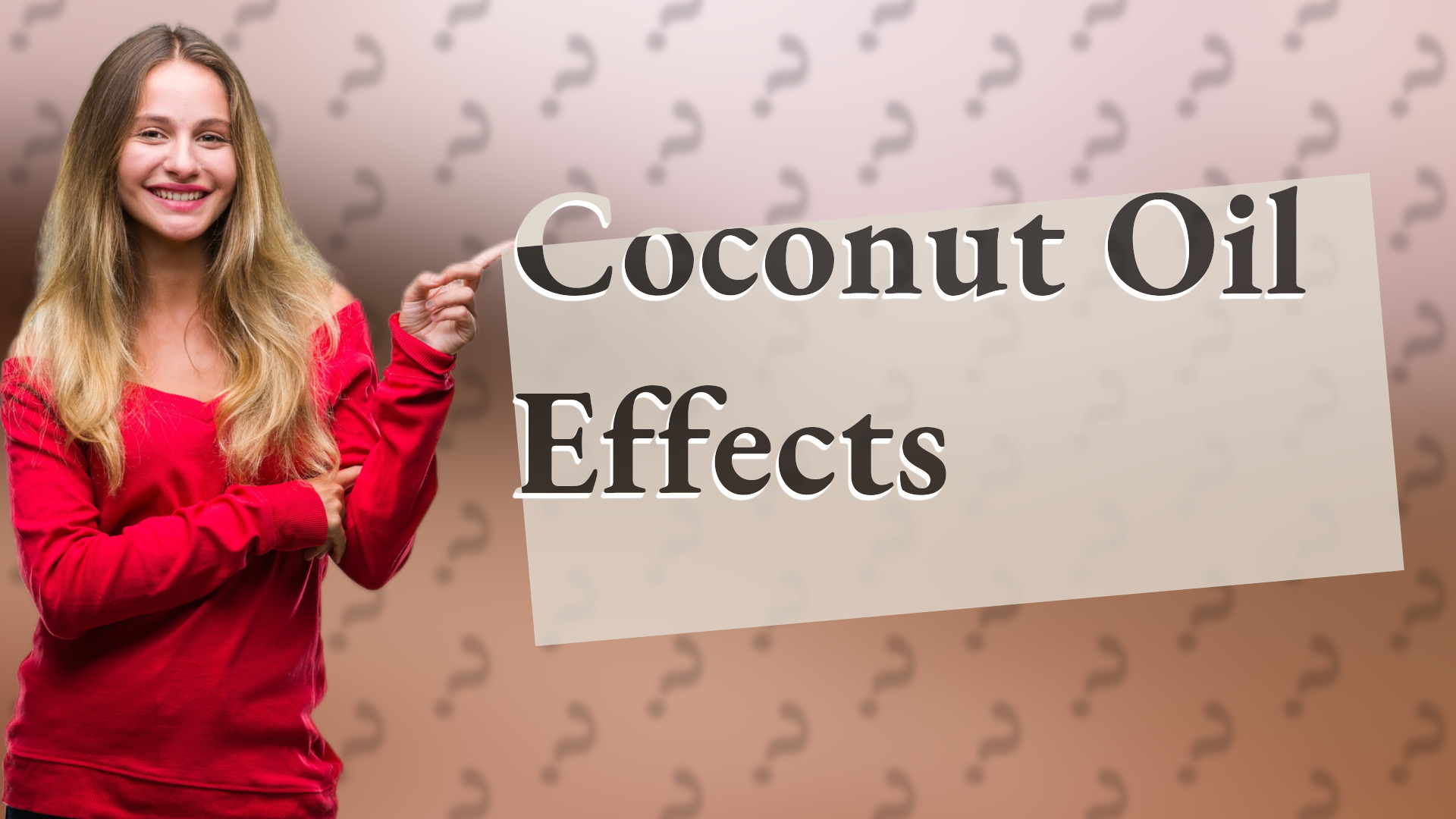 Coconut Oil Effects