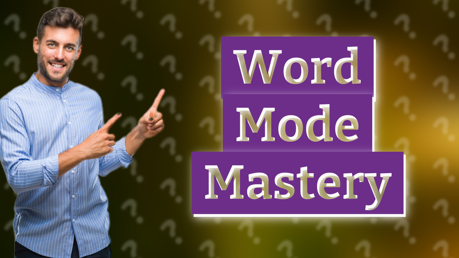 Word Mode Mastery