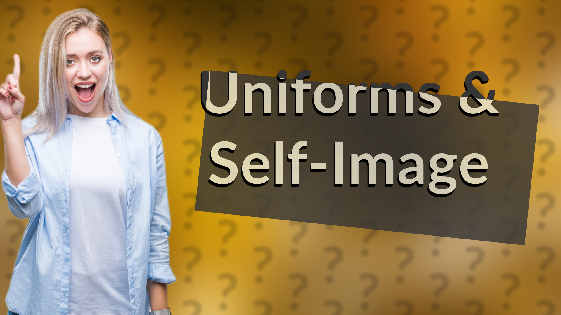 Uniforms & Self-Image