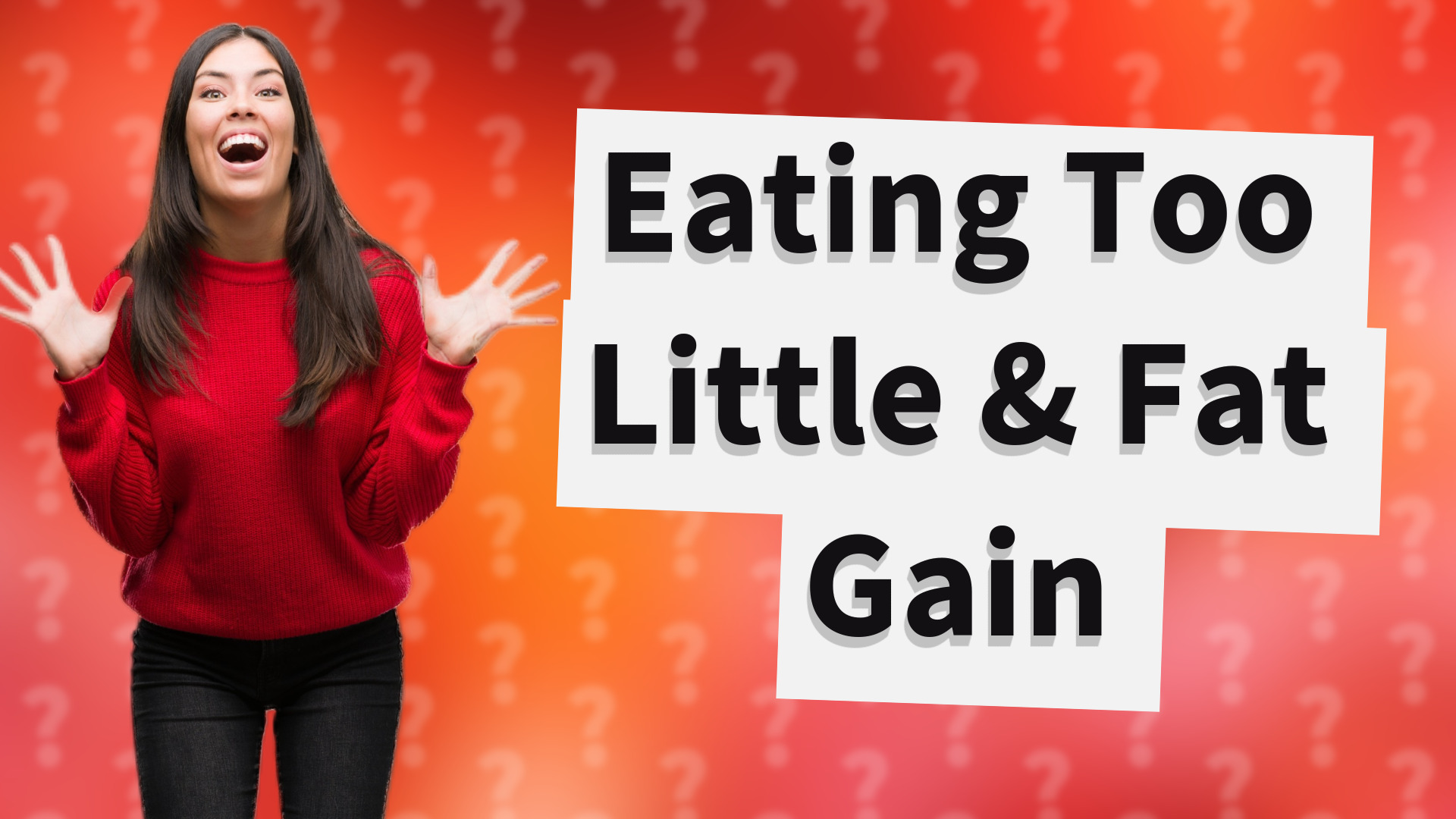 Eating Too Little & Fat Gain